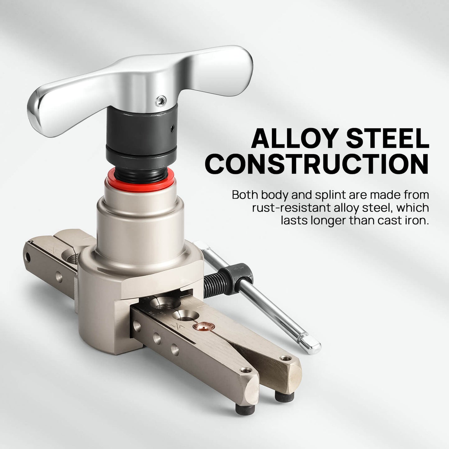 ALLOY STEEL CONSTRUCTION
Both body and splint are made from rust-resistant alloy steel, which lasts longer than cast iron.
